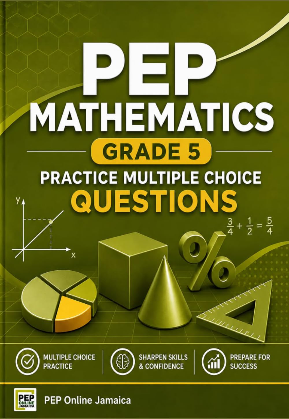 PEP Mathematics Grade 5: Practice Multiple Choice Questions (PEP Jamaica Series)