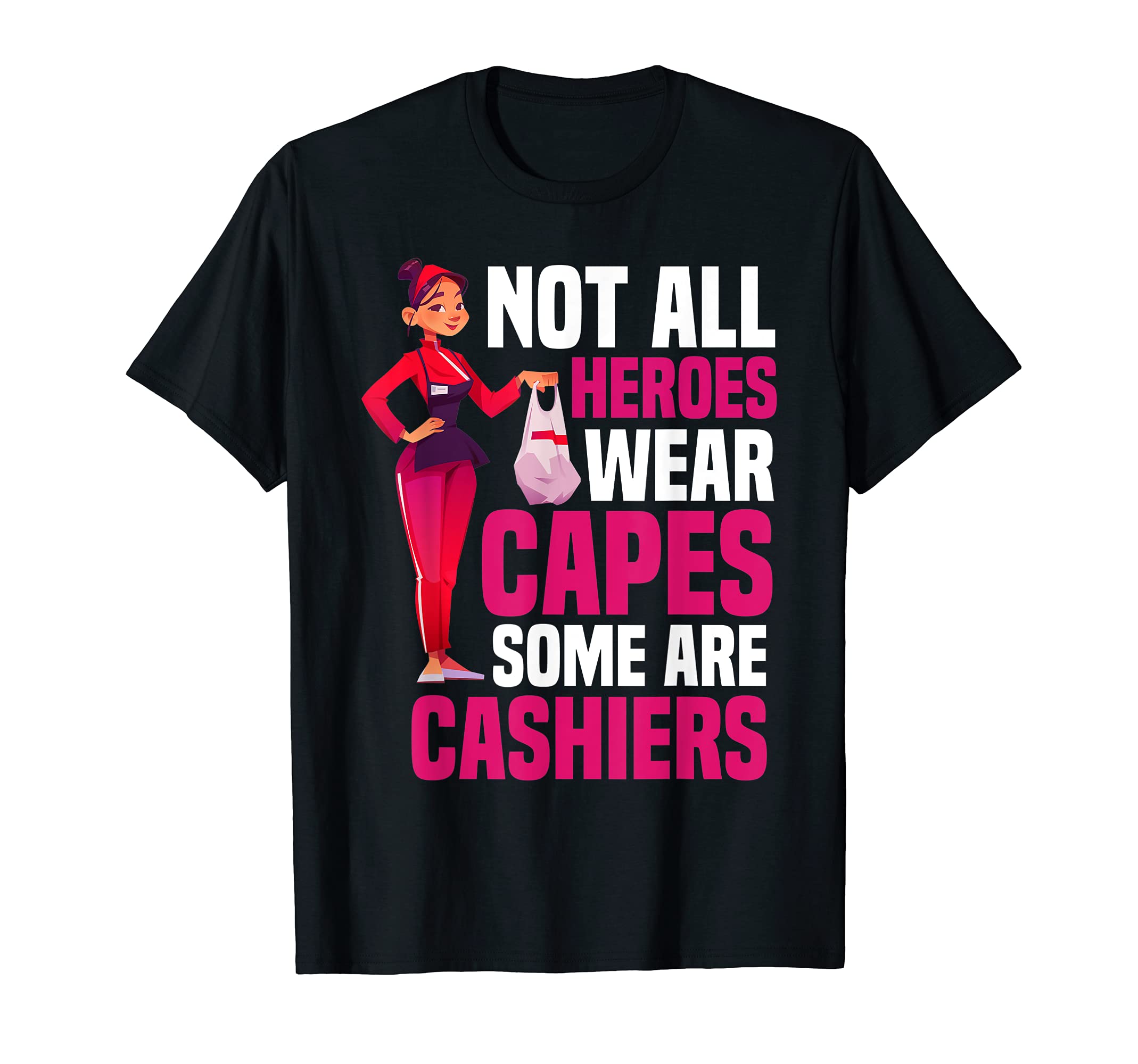 Not All Heroes Wear Capes Some Are Cashiers Cash Register T-Shirt, Black