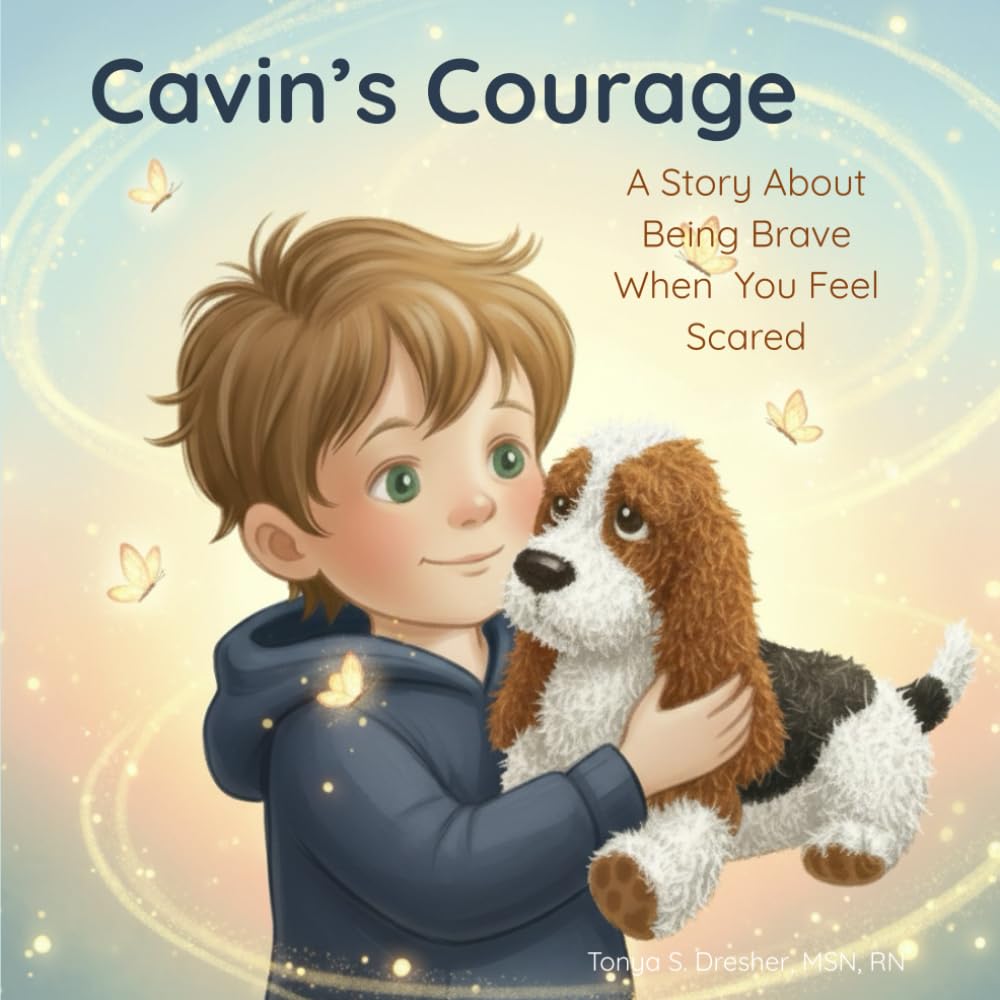 Cavin's Courage: A Story About Being Brave When You Fell Scared