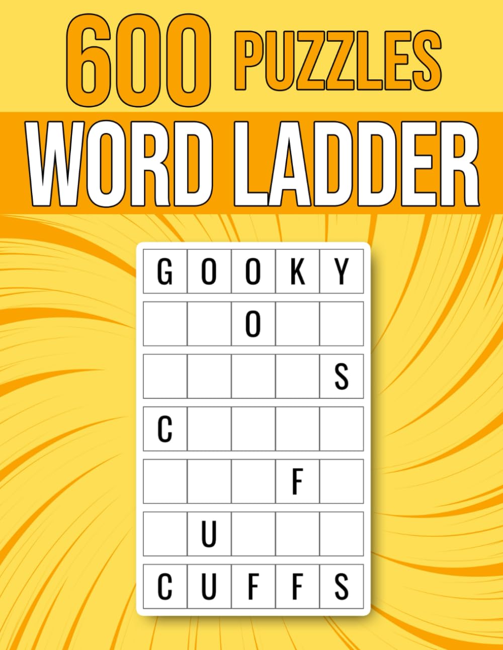 600 Word Ladder Puzzles: Boost Your Vocabulary And Critical Thinking With A Challenging 3,000 Words To Find | 5x5 Grid | For Adults (Logic & Math)