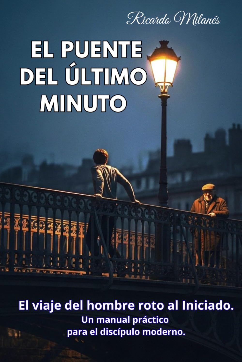 EL PUENTE DEL ÚLTIMO MINUTO