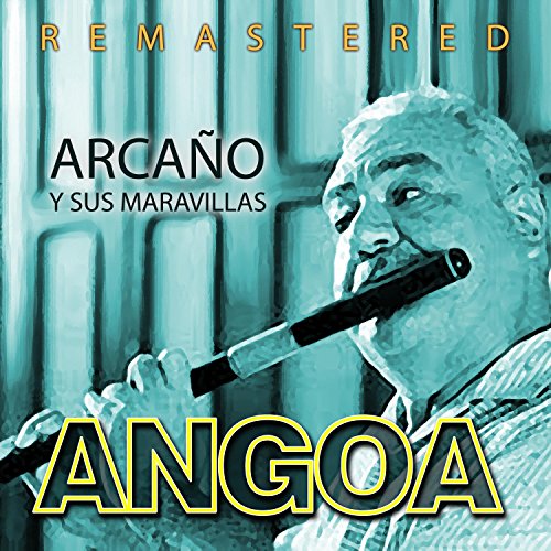 Amazon Music Antonio Arcaño y Sus MaravillasのAngoa (Remastered