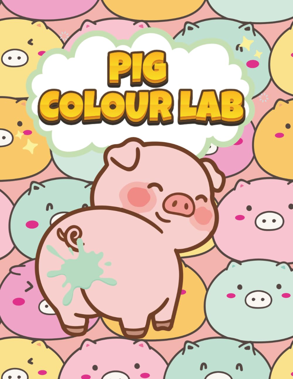 Pig Colour Lab: A Fun Piggy Colouring Book for All Ages