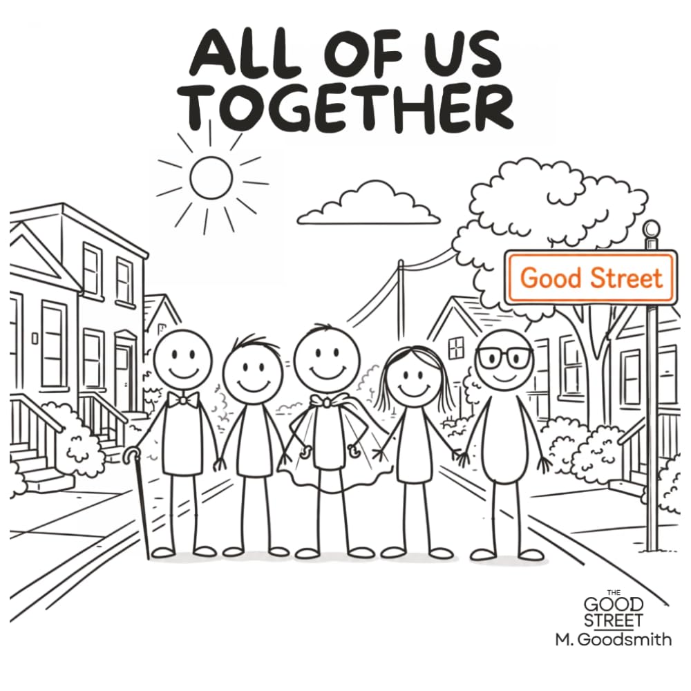 All Of Us Together: A Story About Belonging (The Good Street - Gentle Stories with Big Feelings)