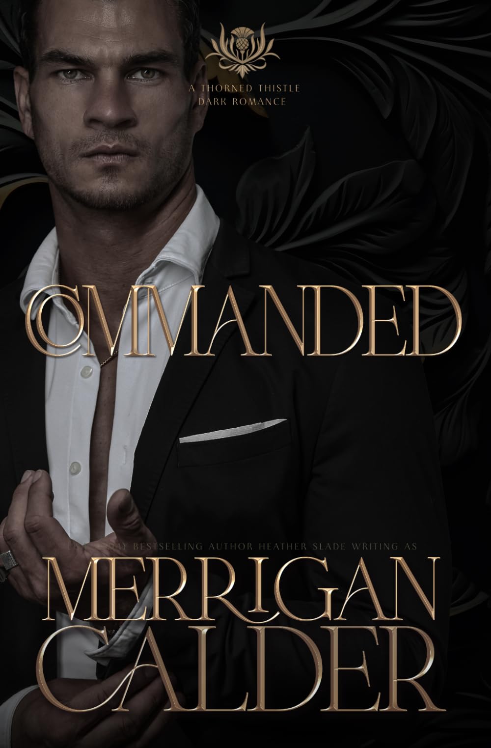 Commanded: A Thorned Thistle Dark Romance