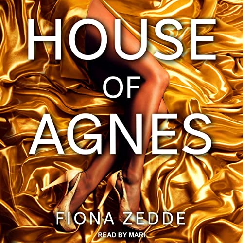 House of Agnes (Audible Audio Edition) Fiona Zedde, Mari