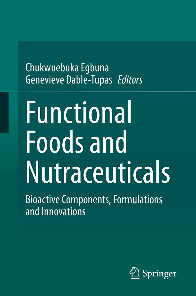 Functional Foods and Nutraceuticals: Bioactive Components, Formulations and Innovations