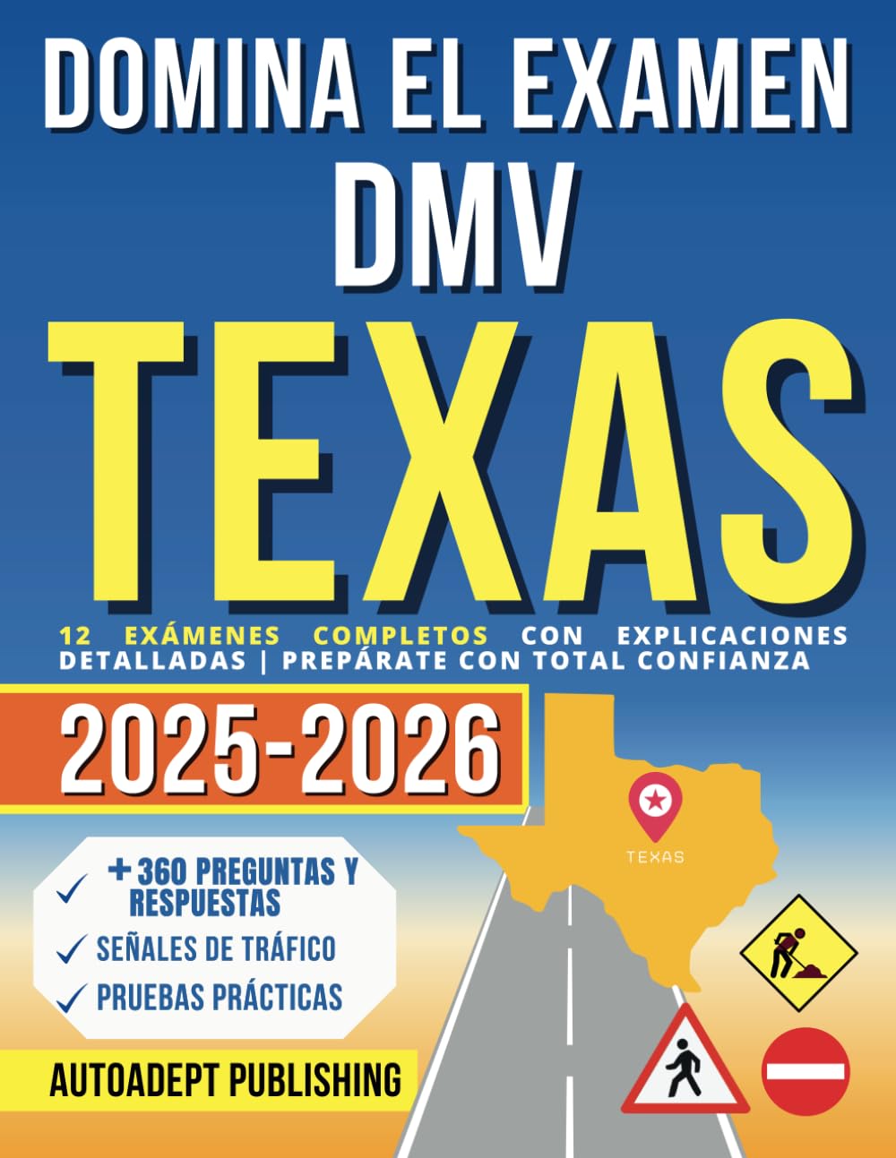 Domina el Examen DMV Texas: 12 Exámenes Completos Con Explicaciones Detalladas | Prepárate Con Total Confianza (Spanish Edition)