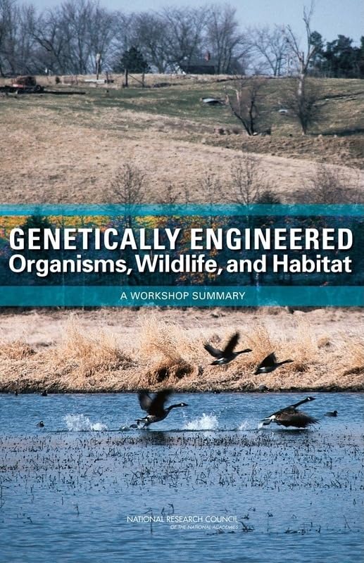Buy Genetically Engineered Organisms, Wildlife, and Habitat: A Workshop Summary — BookShops.in