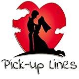 Hilarious cheesy pick up lines
