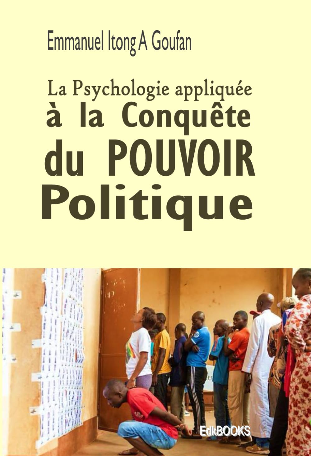 La psychologie appliquée à la conquête du pouvoir politique