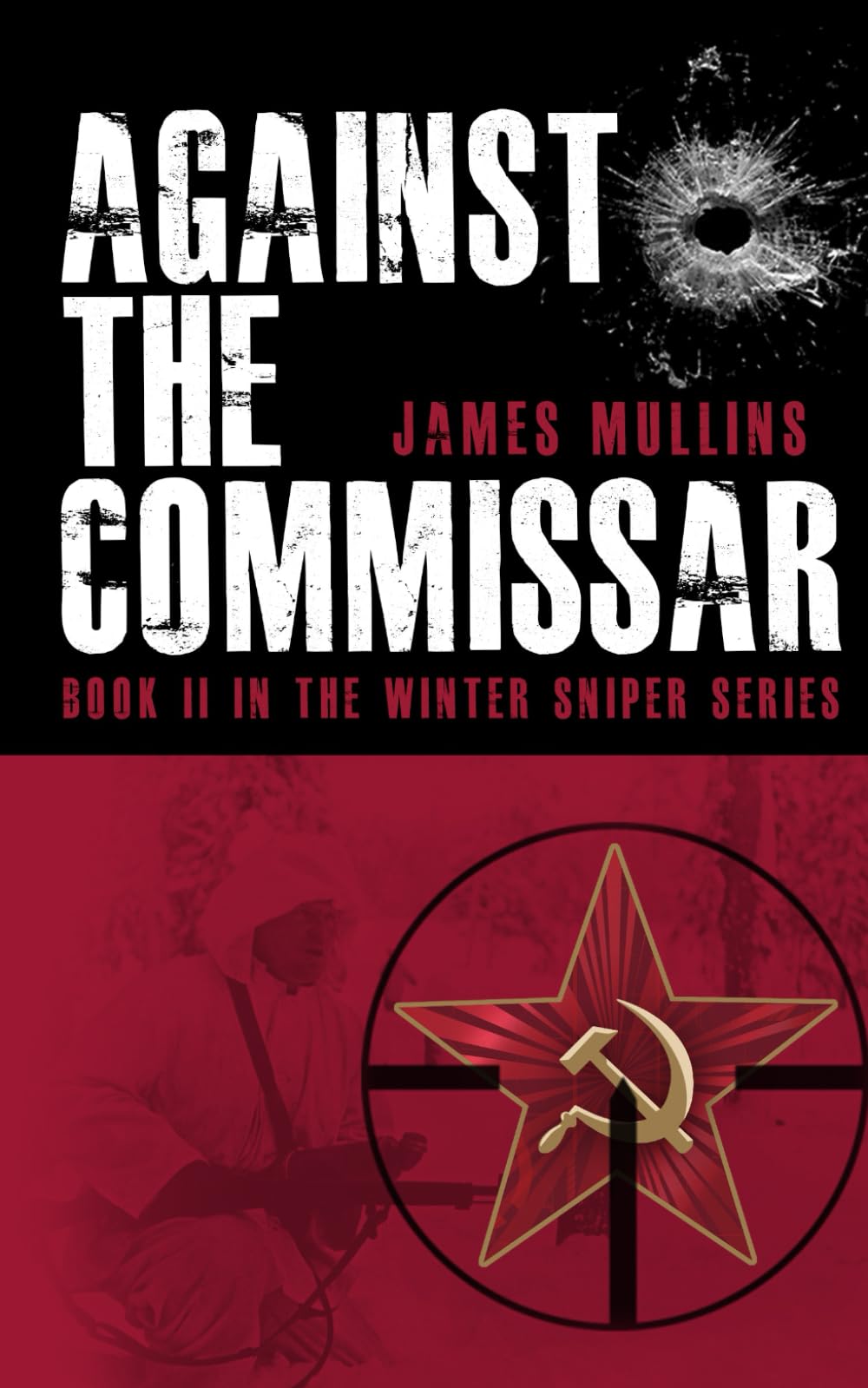 Against The Commissar: (Book II in The Winter Sniper Series): 2