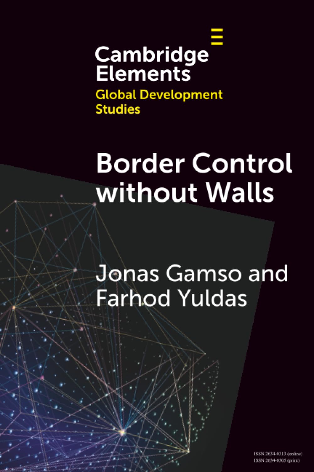 Border Control without Walls: Managing Migration with Foreign Aid (Elements in Global Development Studies)