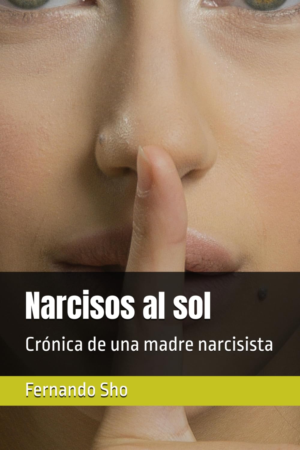 Narcisos al sol: Crónica de una madre narcisista