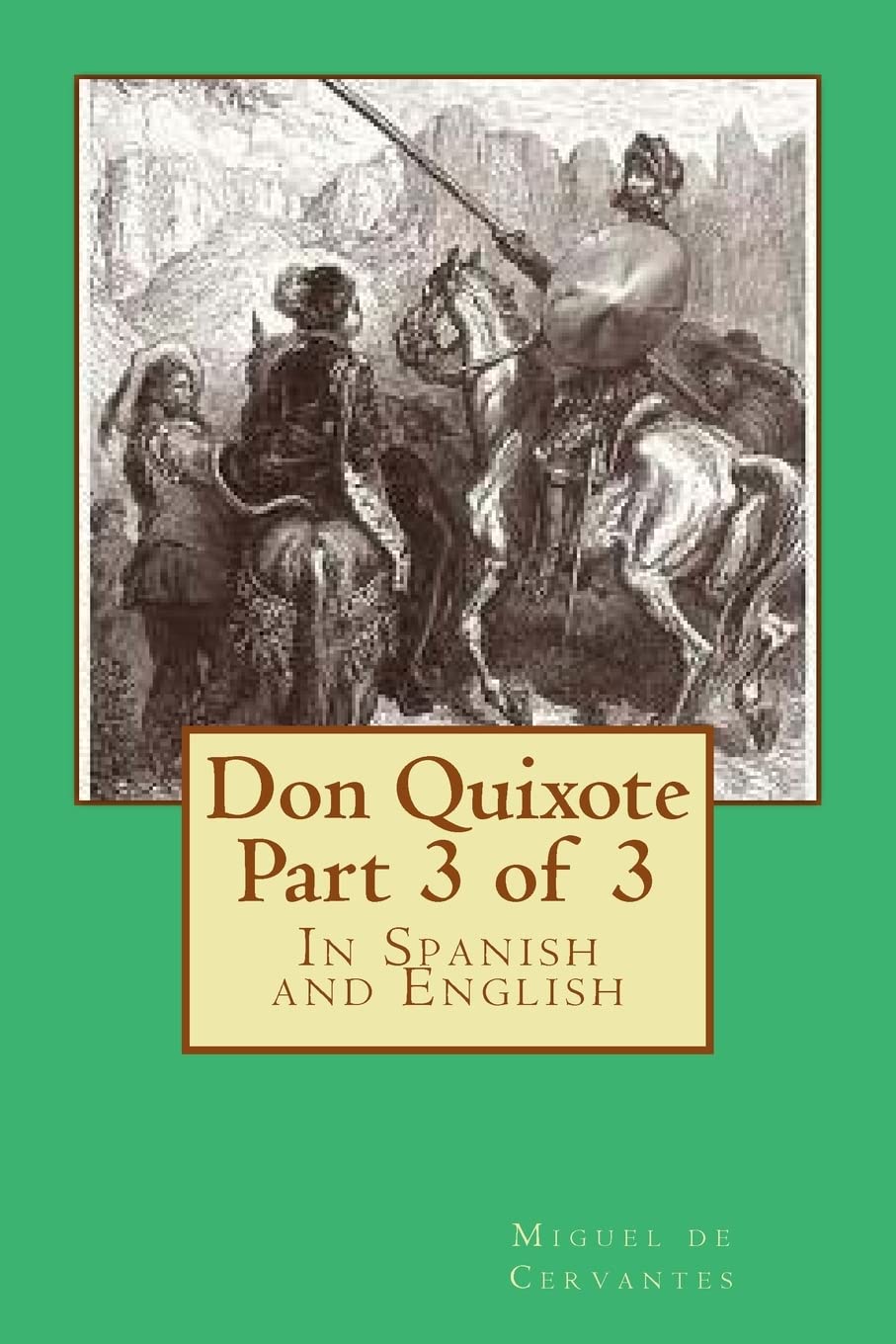 Don Quixote Part 3 of 3: In Spanish and English: Volume 3 (Don Quixote in Spanish and English)