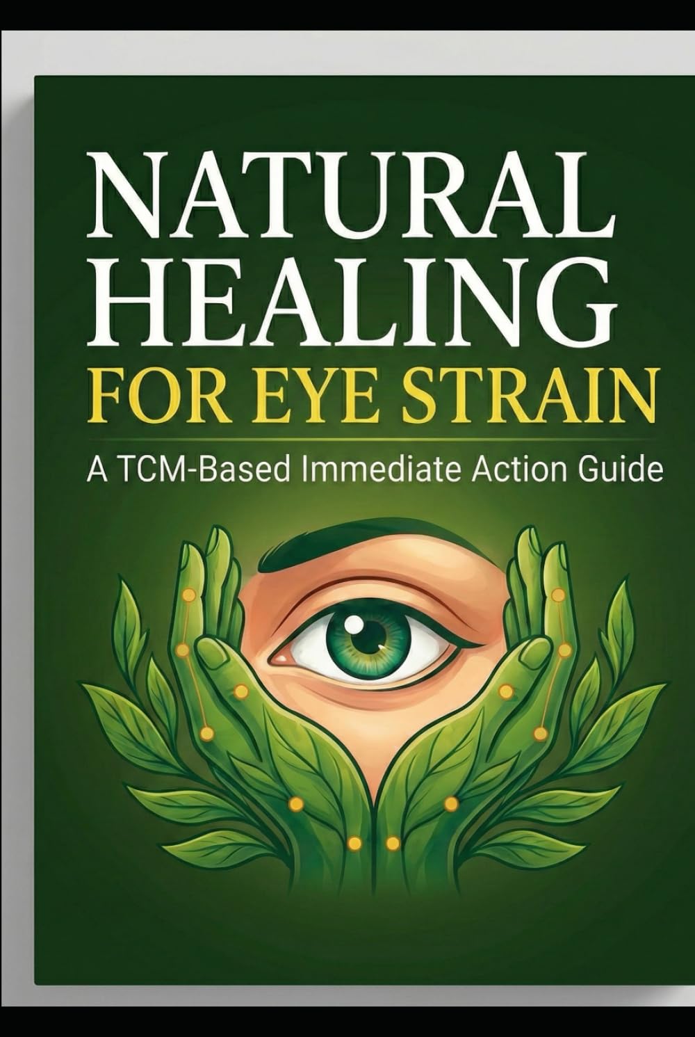 Natural Healing for Eye Strain: A TCM-Based Immediate Action Guide