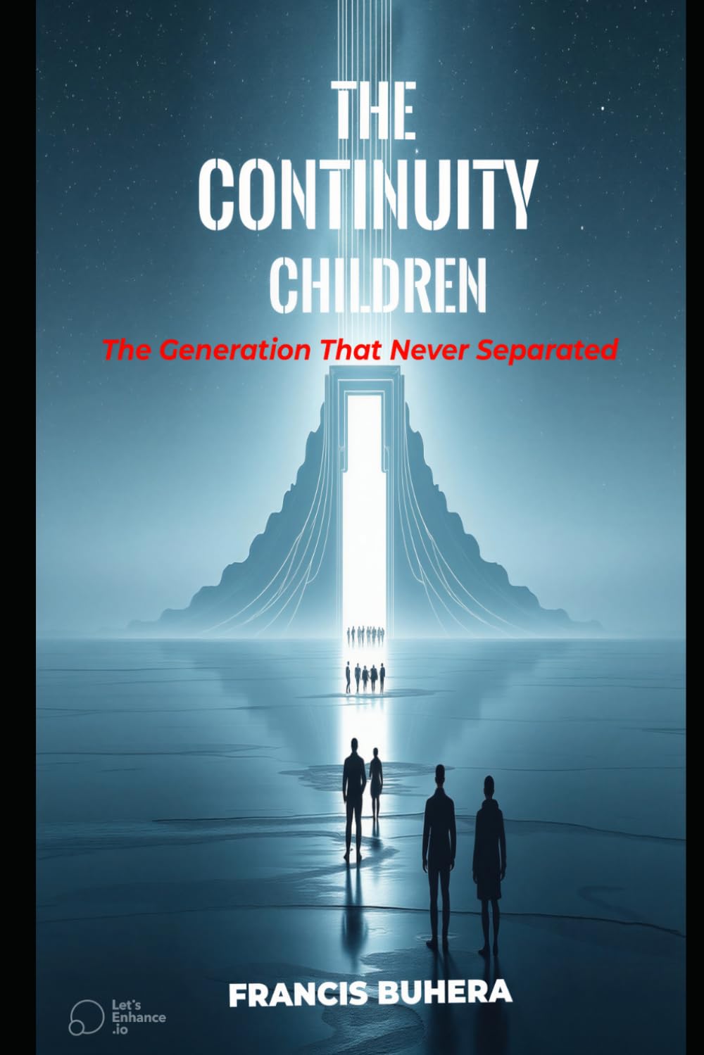 THE CONTINUITY CHILDREN: The Generation That Never Separated (The Synthetic Series)