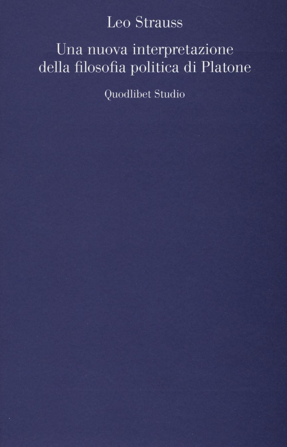 Una Nuova Interpretazione Della Filosofia Politica Di Platone - 4