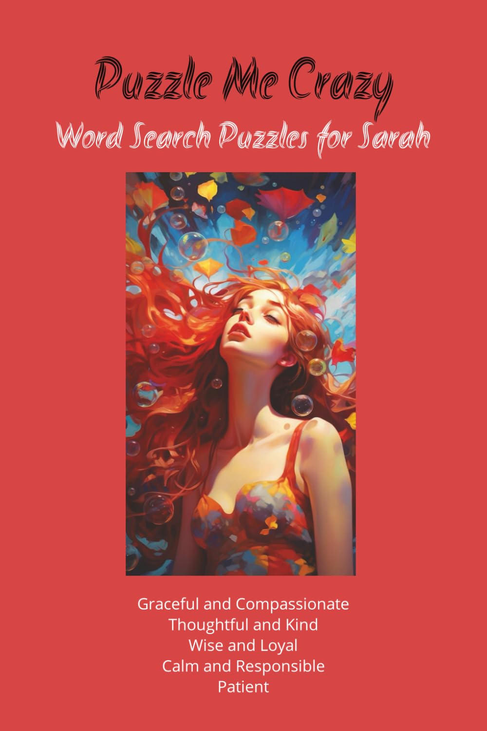 Word Search Puzzles for Sarah: A creative, inspirational and easy to read word search puzzle for people by the name of Sarah, Sara, Sarai, Sarrah, ... relating names characteristics. great gift.
