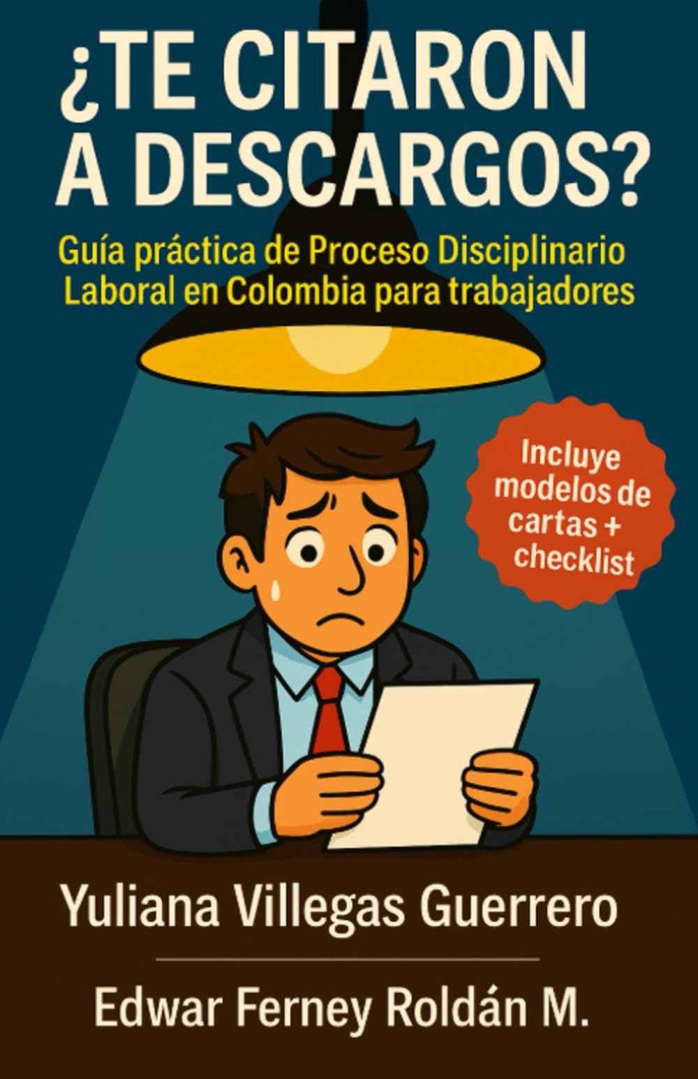 ¿TE CITARON A DESCARGOS?: Guía práctica de Proceso Disciplinario Laboral en Colombia para trabajadores