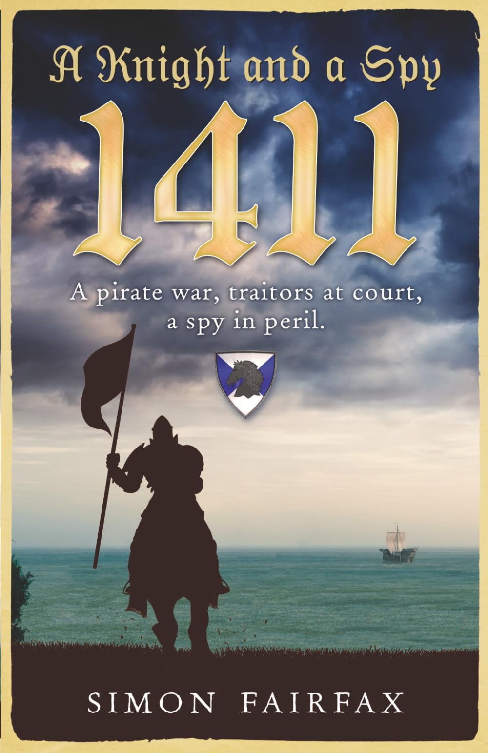A Knight and a Spy 1411 (The road to Agincourt- king's spy)