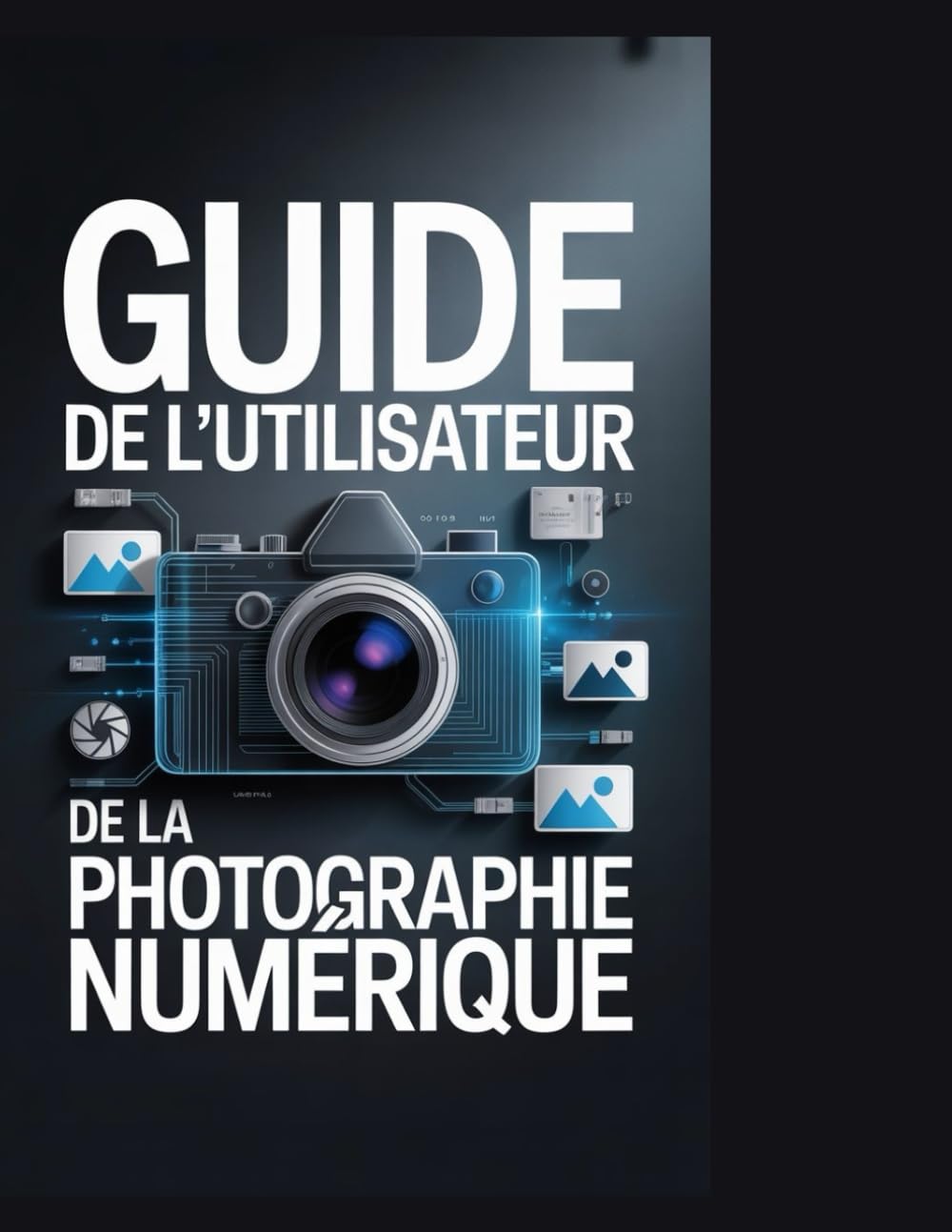 Guide de l'utilisateur de la photographie numérique