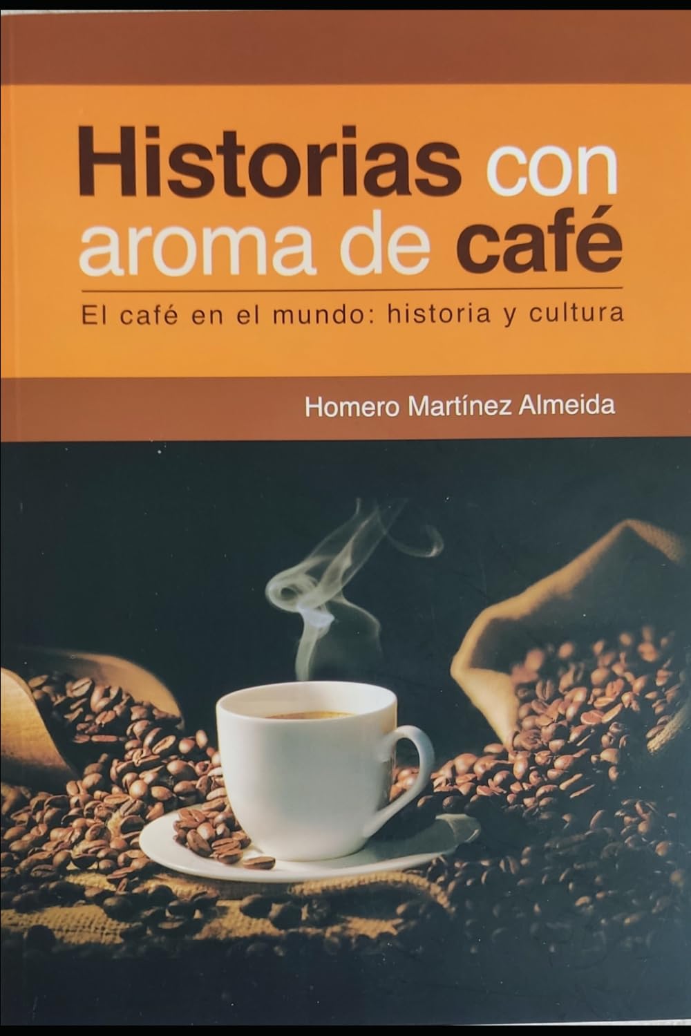 Historias con Aroma de Café: El Café en el Mundo: historia y cultura