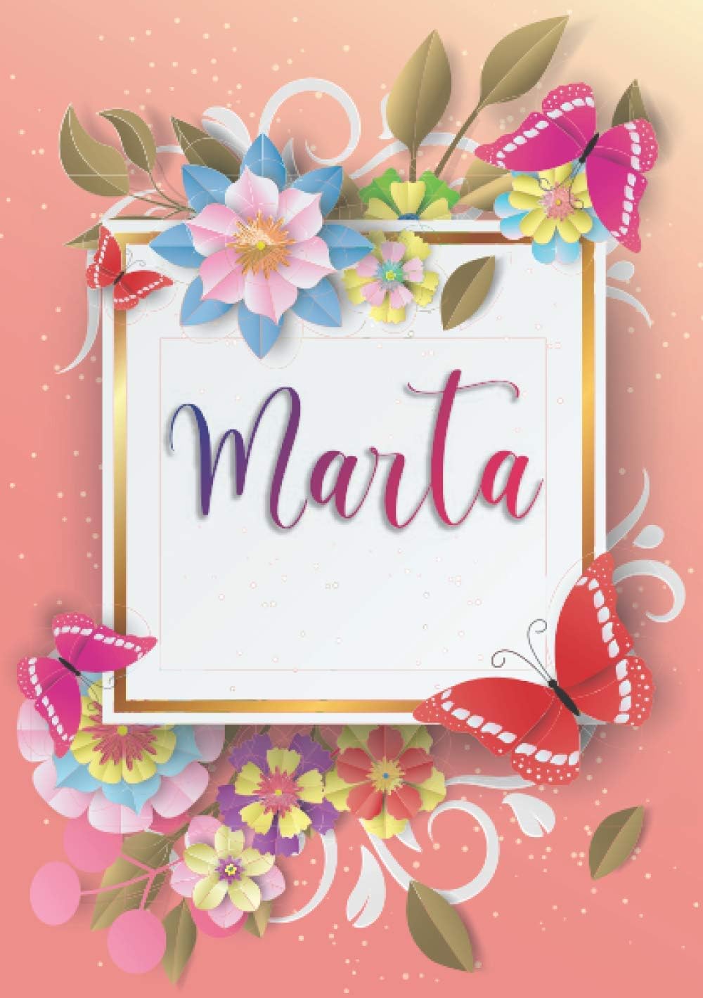 Marta: Taccuino A5 | Nome personalizzato Marta | Regalo di compleanno per moglie, mamma, sorella, figlia | Design: farfalla | 120 pagine a righe, piccolo formato A5 (14.8 x 21 cm) (Italian Edition)