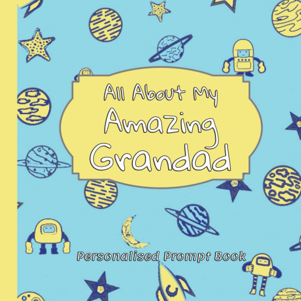 All About My Amazing Grandad: Personalised Prompt Book