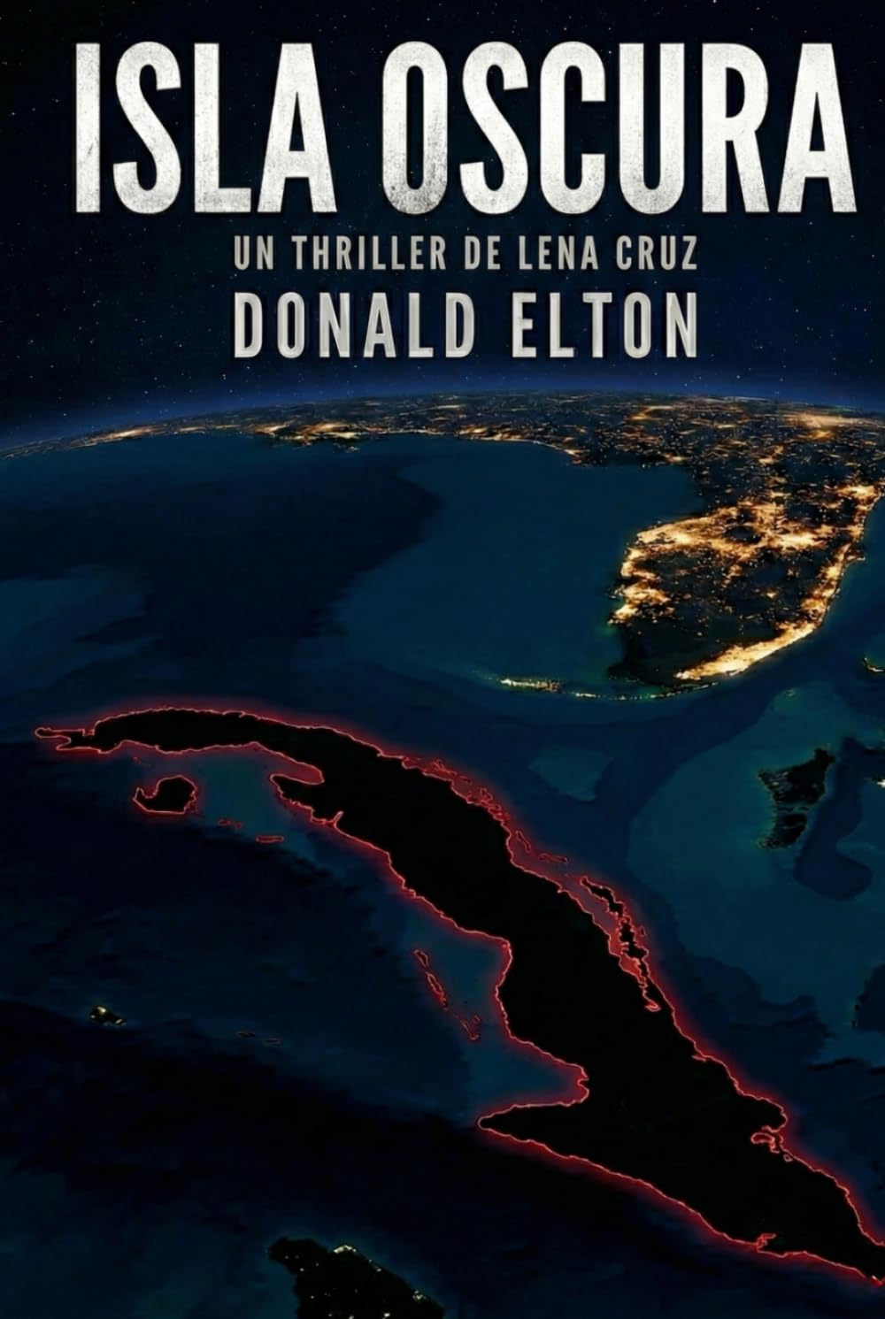 Isla Oscura: Un thriller de Lena Cruz (Lena Cruz; Key West (Español))