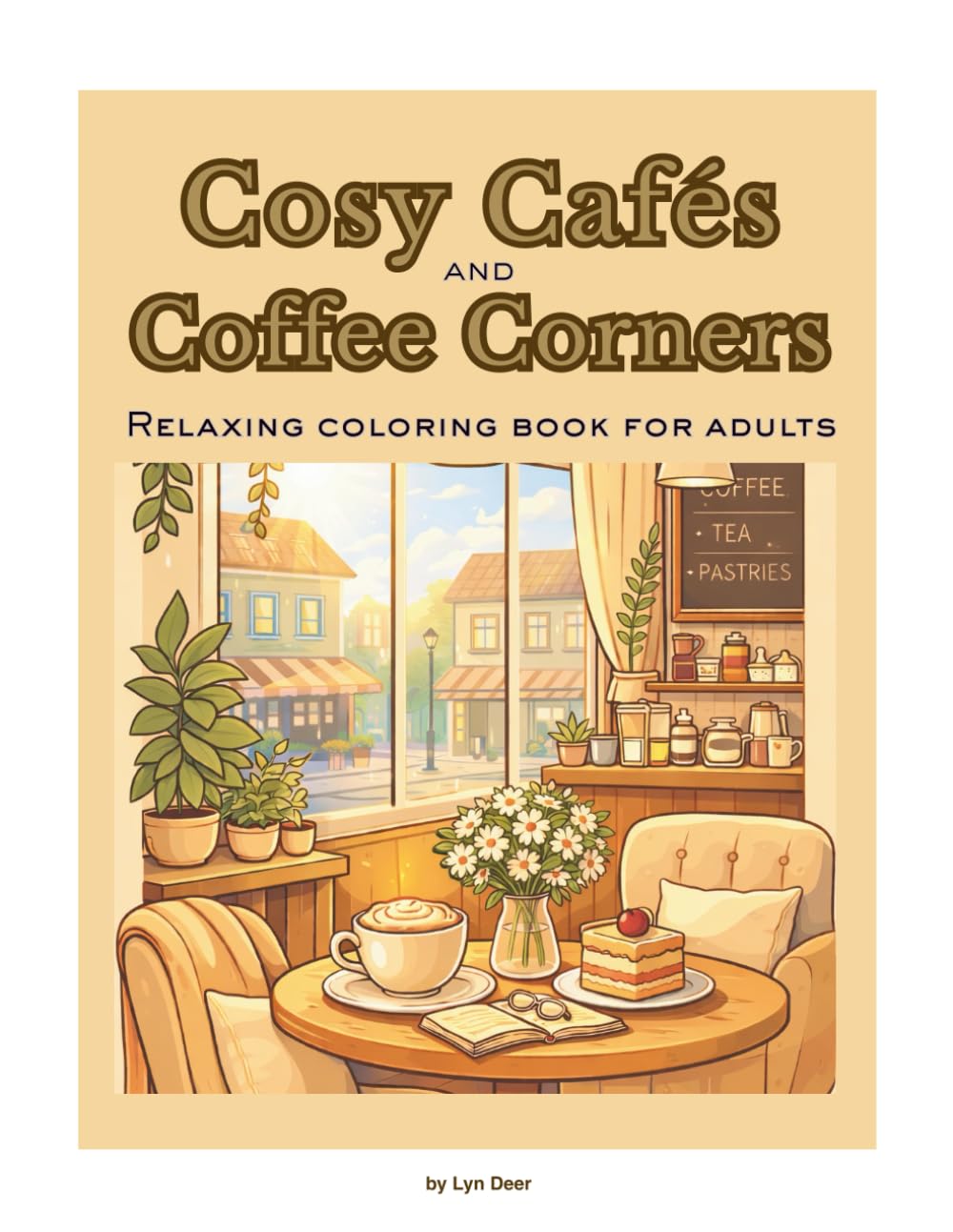 Cozy Cafés & Coffee Corners: Relaxing Coloring Book for Adults