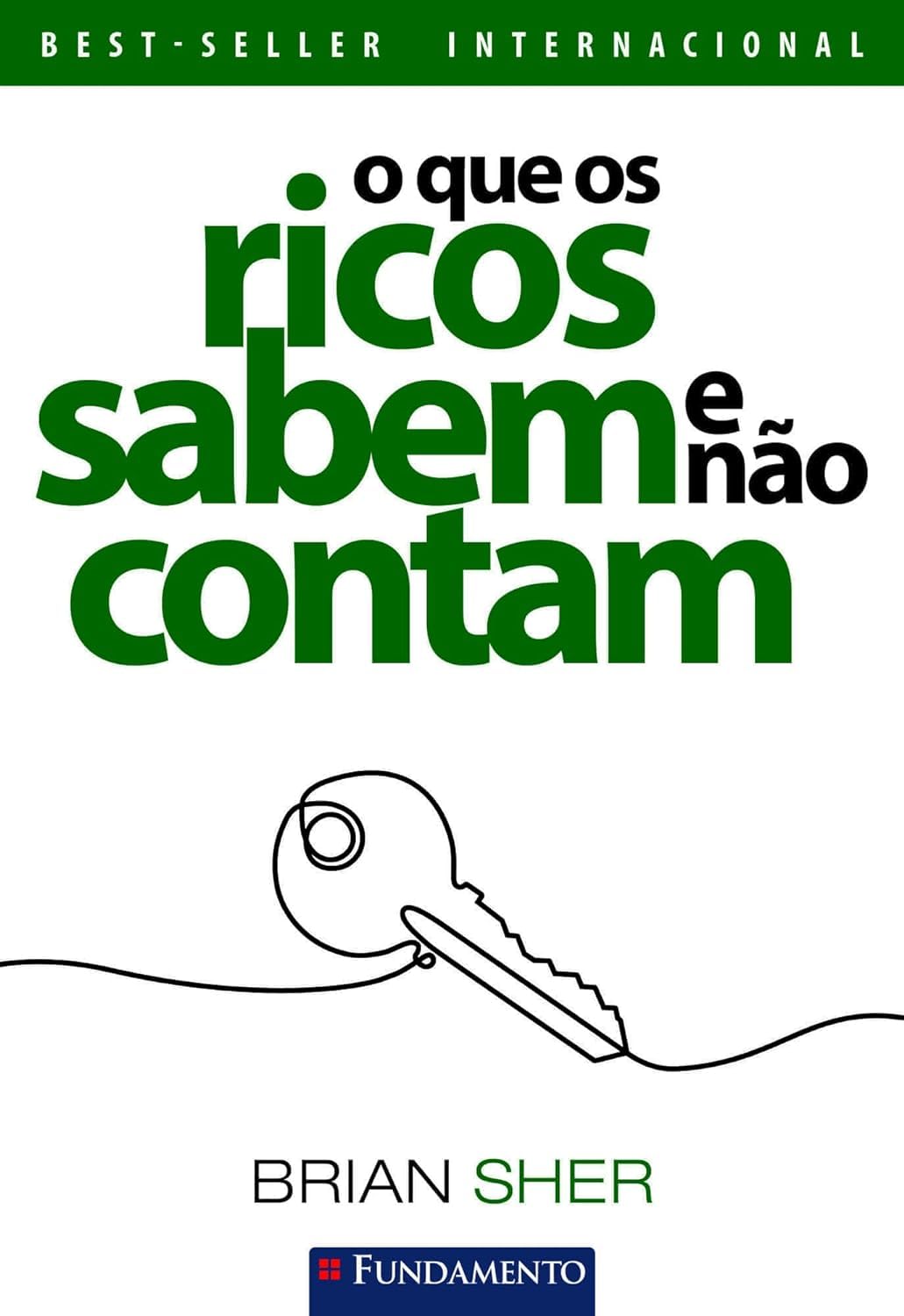 O QUE OS RICOS SABEM E NAO CONTAM (Em Portugues do Brasil)