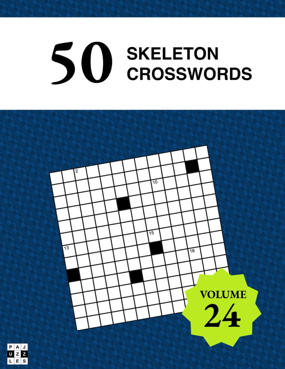 50 Diagramless Skeleton Crosswords – Pajuzzles: Volume 24 Skeleton Crossword Puzzles