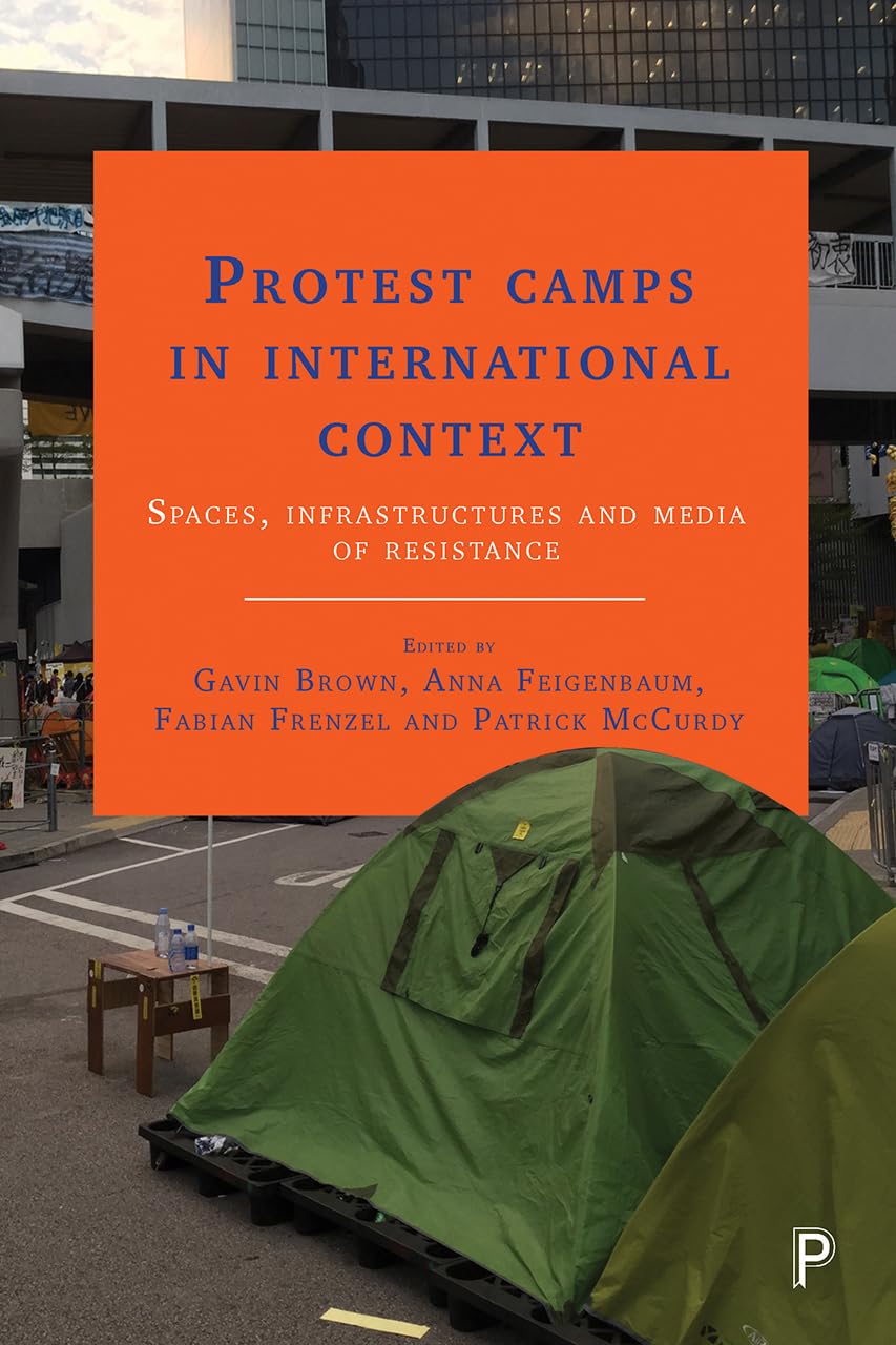 Buy Protest Camps in International Context: Spaces, Infrastructures and Media of Resistance — BookShops.in