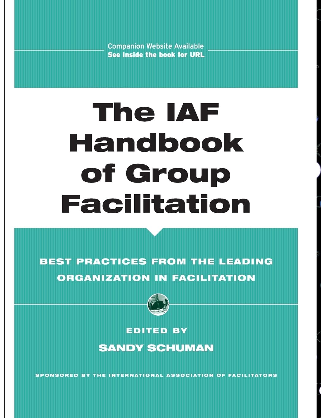 The IAF Handbook of Group Facilitation by Sandy Schuman - 9780787971601