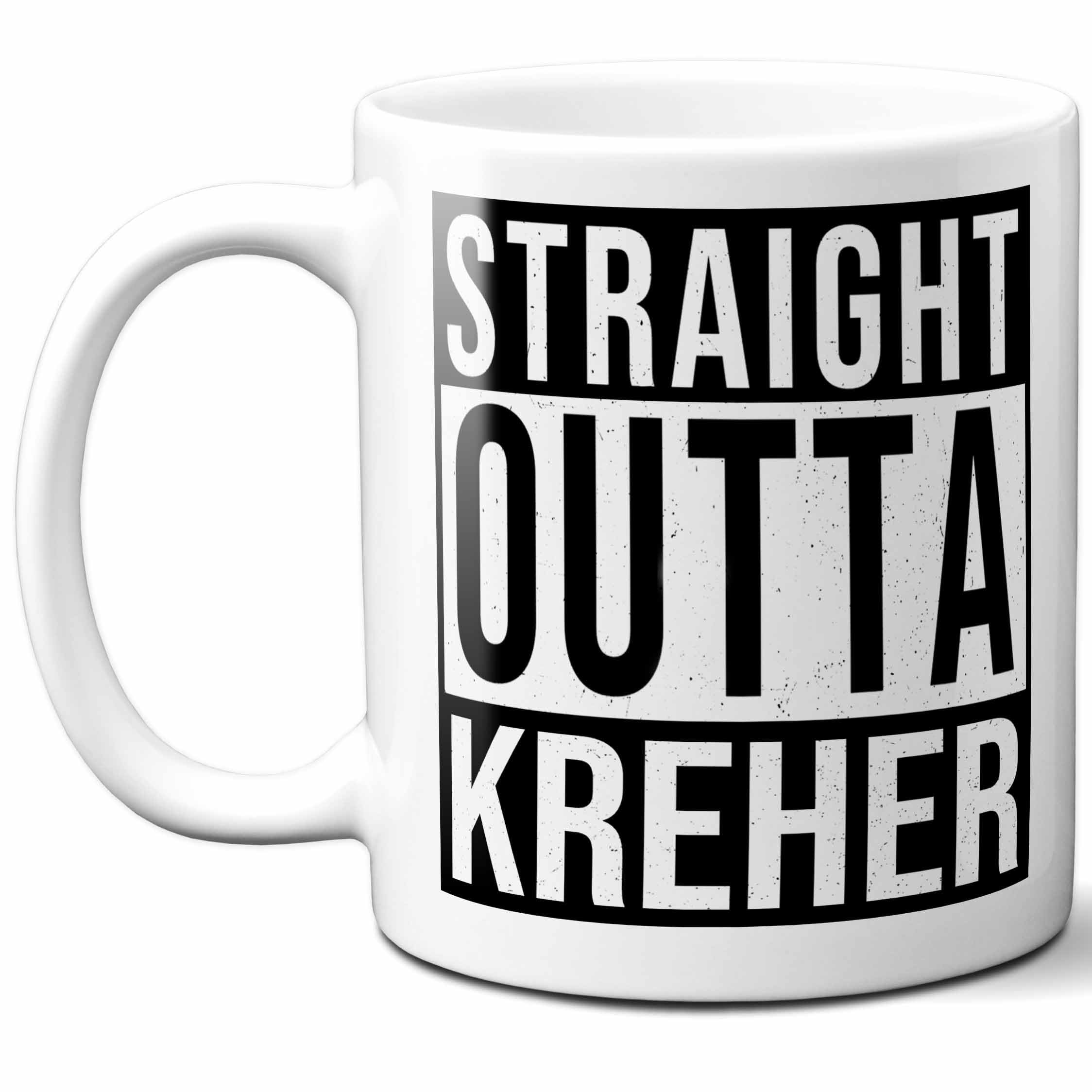 Kreher Last Name Gift. Personalized, Custom Straight Outta Surname Sign Coffee Mug. 11 Ounces.
