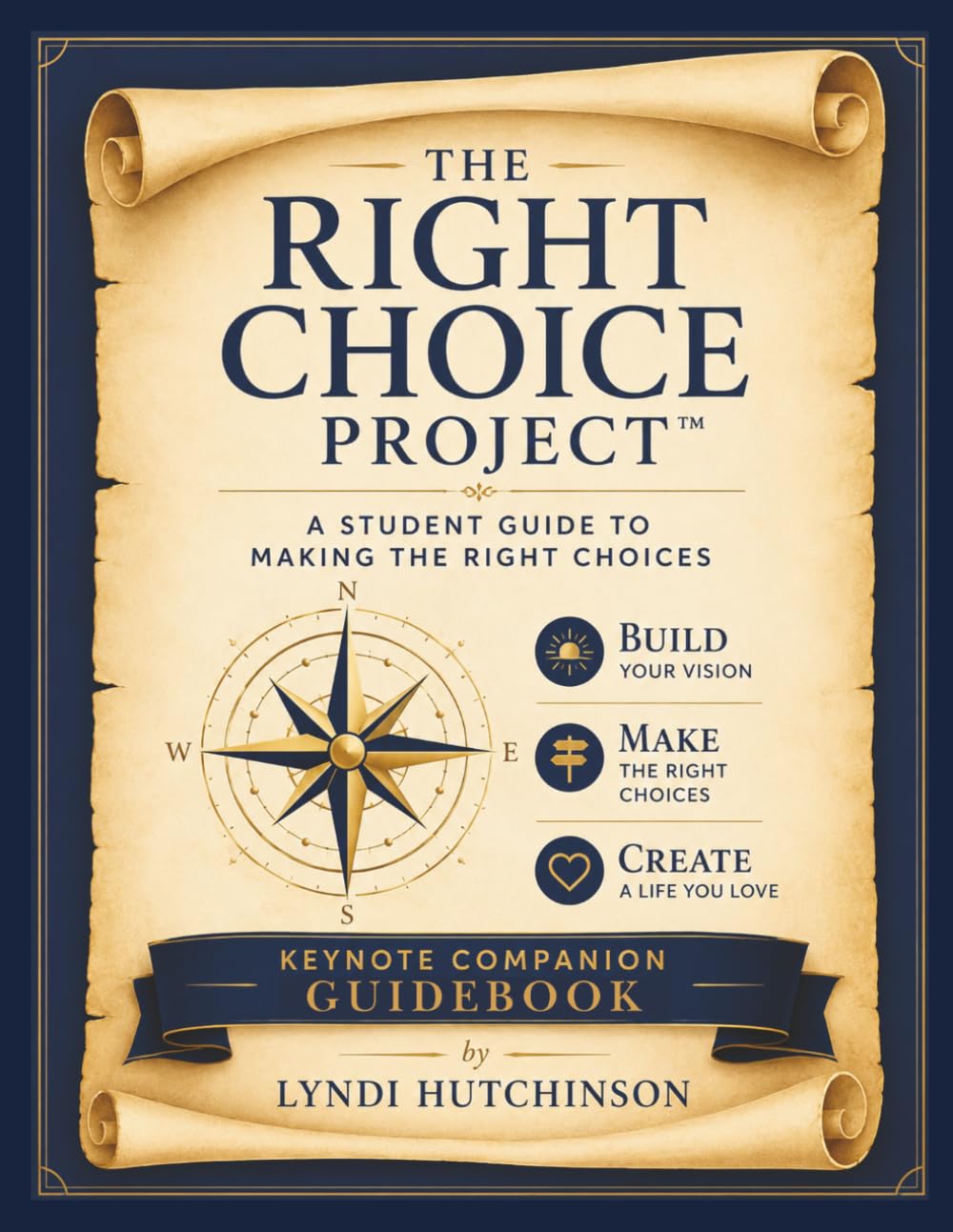 The Right Choice Project: A Student Guide to Making the Right Choices
