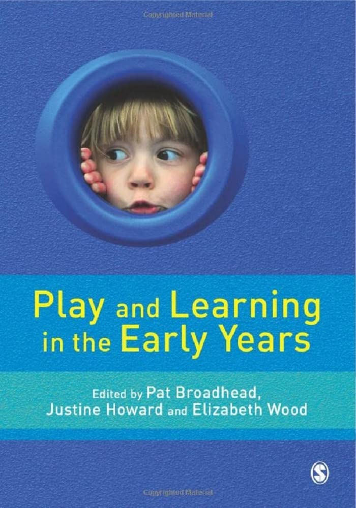 Play and Learning in the Early Years: From Research To Practice,