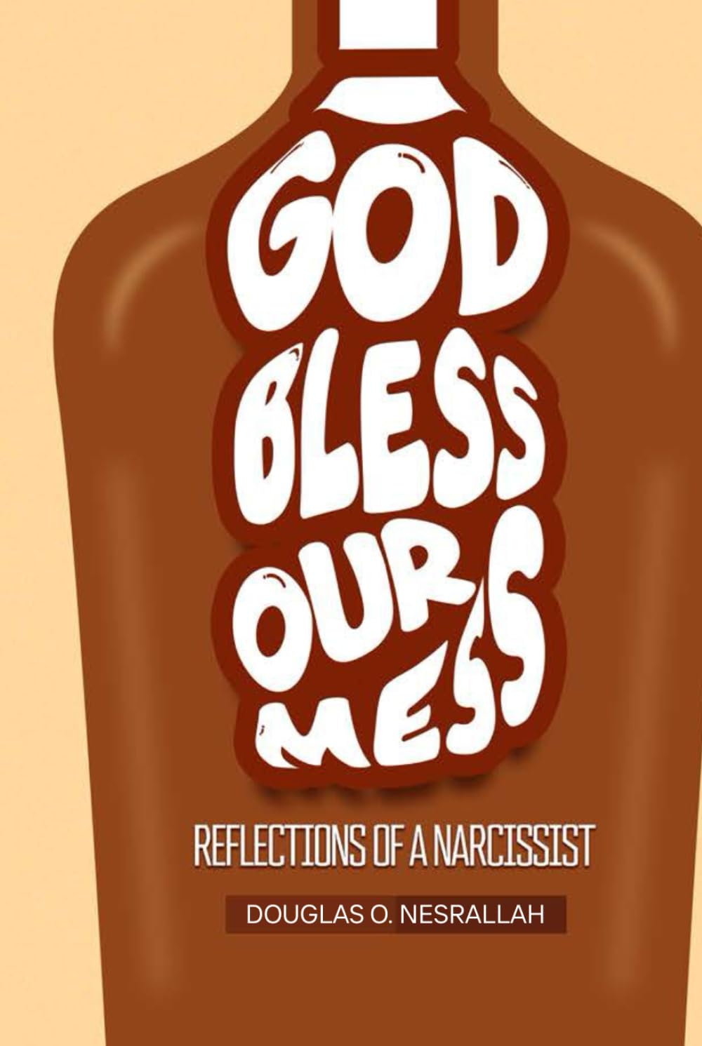 God Bless Our Mess: Reflections Of A Narcissist