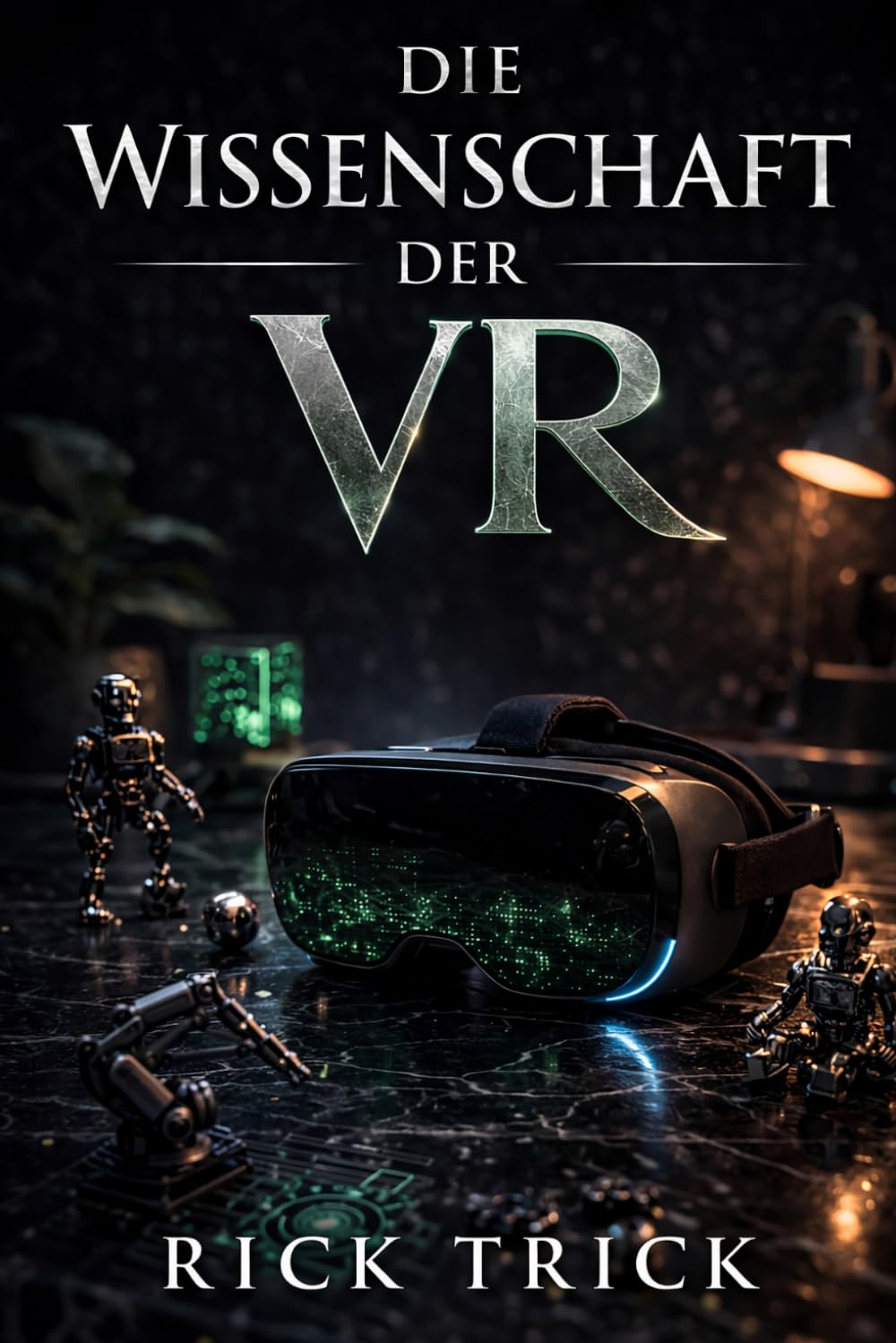 Die Wissenschaft der VR (Die Wissenschaft der Technik)