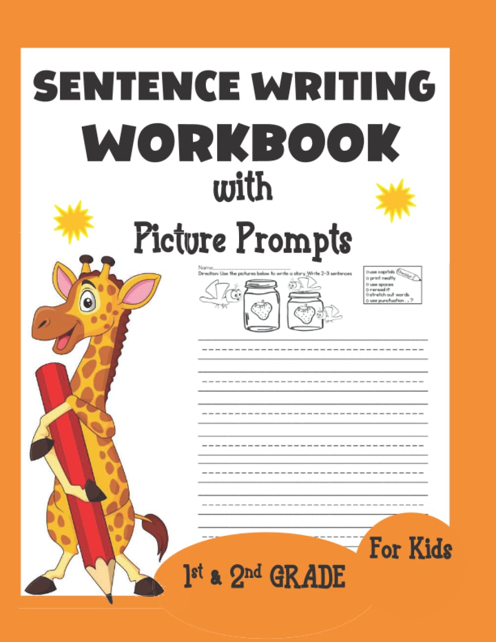 Sentence Writing Workbook with Picture Prompts for Kids: Simple Sentence Writing Practice Workbook for Kids in Grade 1 and 2