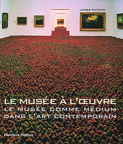 Télécharger Le Musée à l'oeuvre : Le Musée comme médium dans l'art contemporain PDF Ebook En Ligne