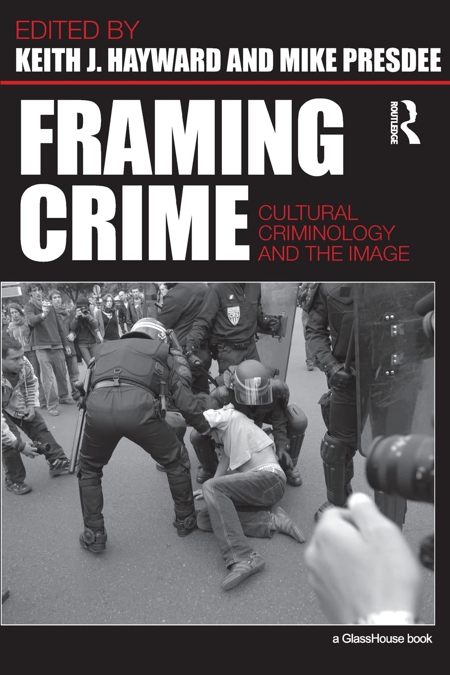 Framing Crime: Cultural Criminology and the Image