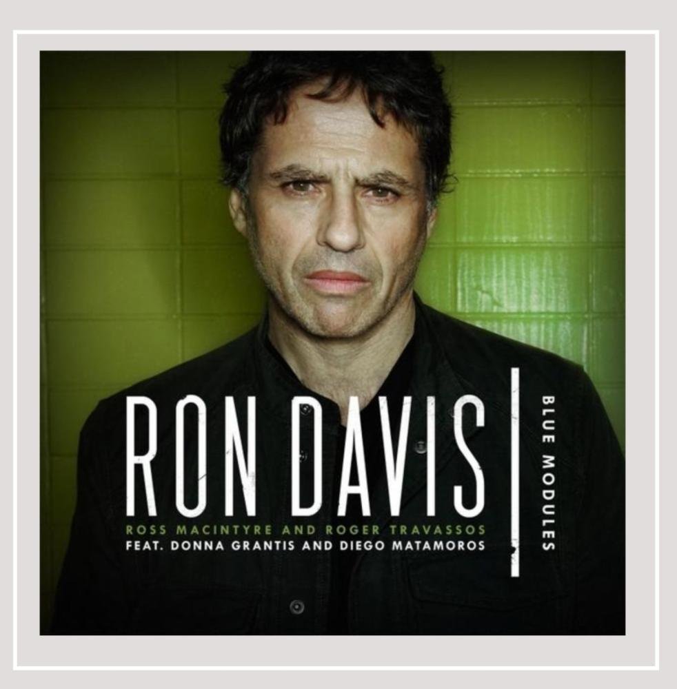 Blue Modules [Audio CD] Ron Davis; Roger Travassos; Ross MacIntyre; Doc Pomus; Piero Umiliani; Bill Withers; Stevie Wonder; Traditional; Colin Moulding; Jimi Hendrix; Mort Shuman; John Lennon and Paul McCartney