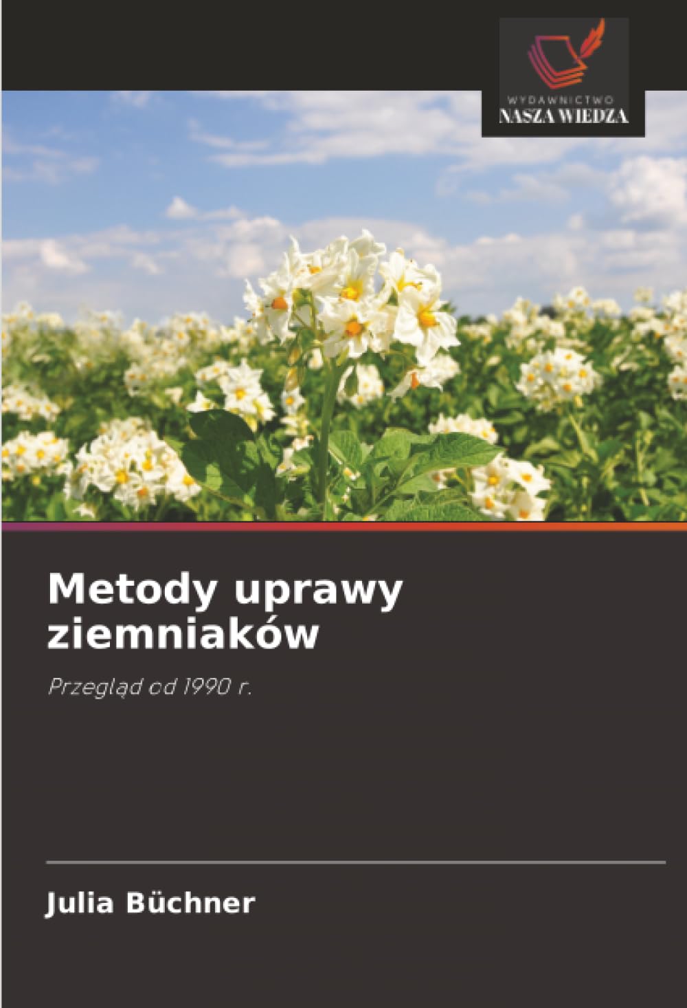 Metody uprawy ziemniaków: Przegl¿d od 1990 r.
