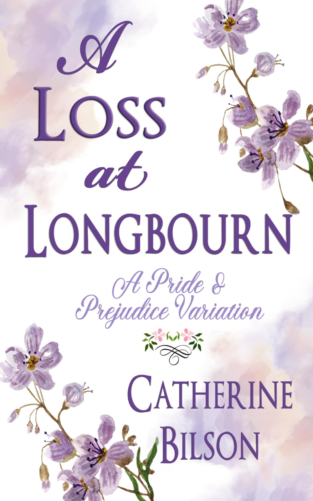 A Loss at Longbourn: A Pride & Prejudice Variation (Pride & Prejudice Variations)