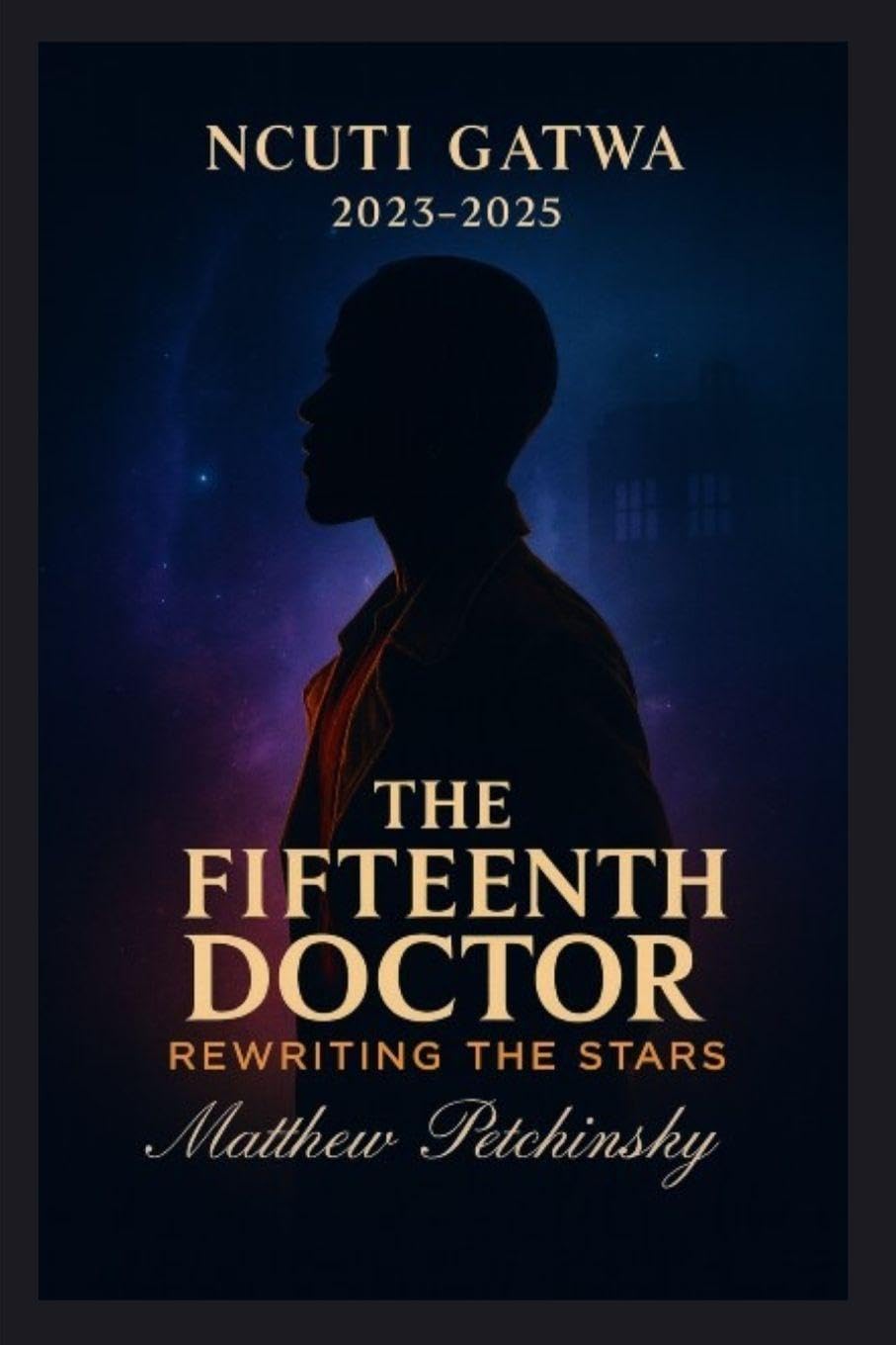 The Fifteenth Doctor: Rewriting the Stars (Ncuti Gatwa, 2023-2025)