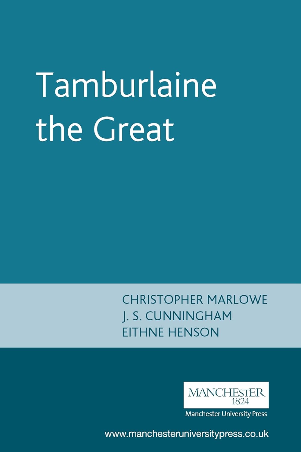 Tamburlaine the Great: Christopher Marlowe (The Revels Plays)