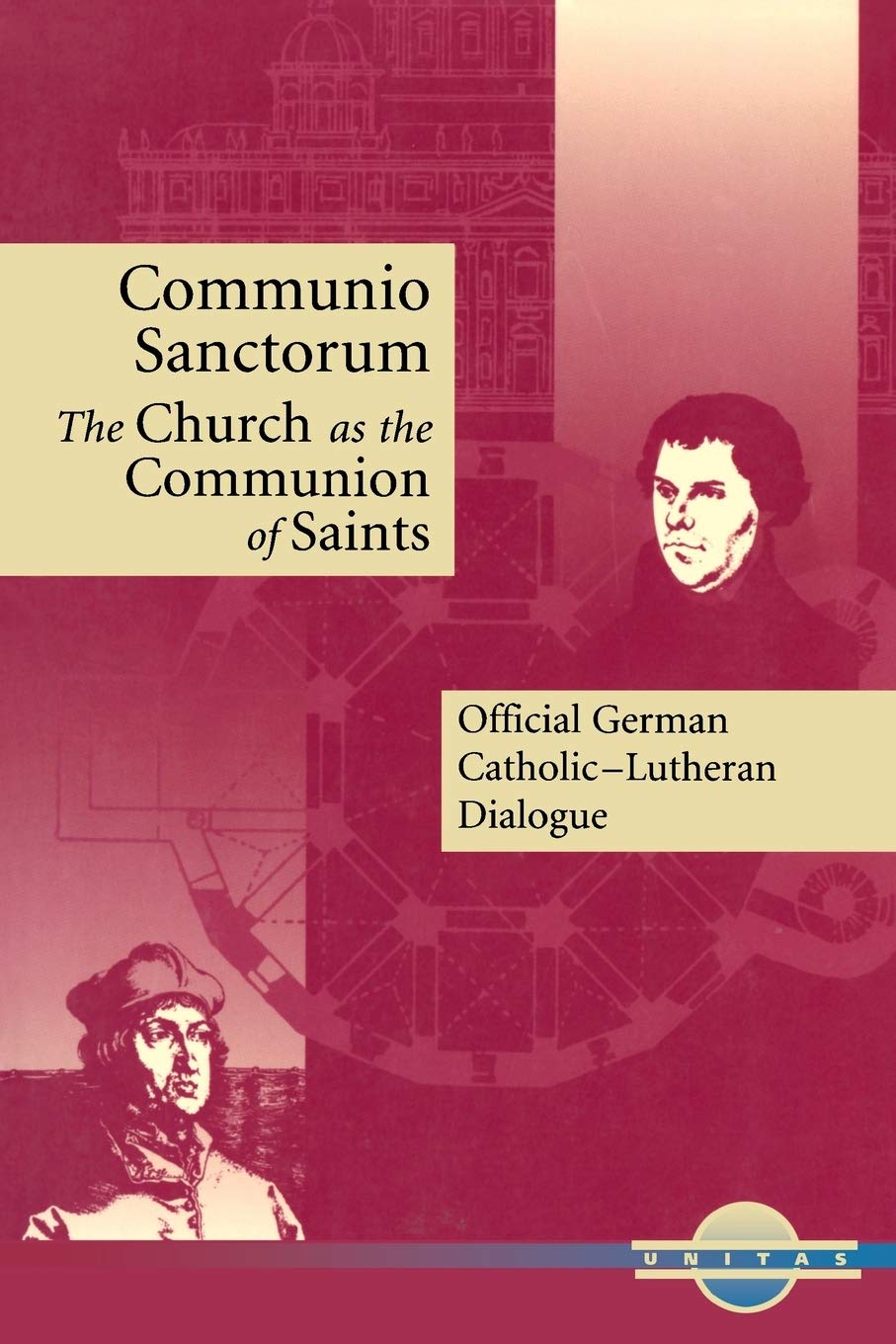 Communio Sanctorum: The Church as the Communion of Saints (Unitas Books Series)