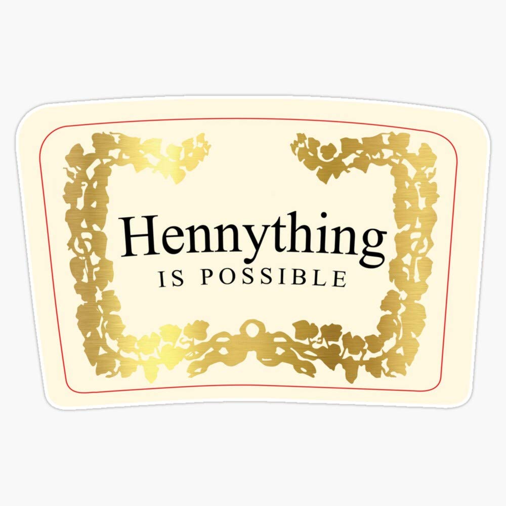 Hennything Is Possible Bumper Sticker Window Vinyl Decal 5"